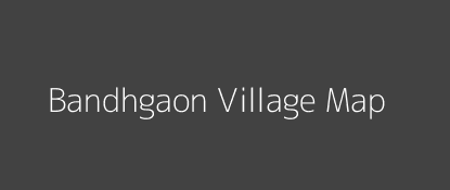 Bandhgaon Village MAP Image