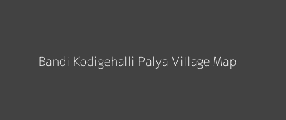 Bandi Kodigehalli Palya Village MAP Image