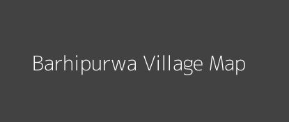 Barhipurwa Village MAP Image