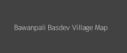 Bawanpali Basdev Village MAP Image