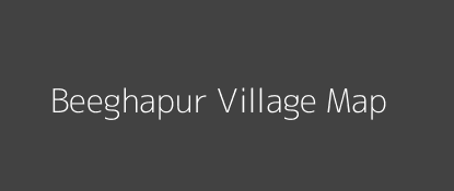 Beeghapur Village MAP Image