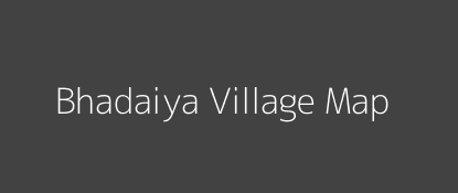 Bhadaiya Village MAP Image