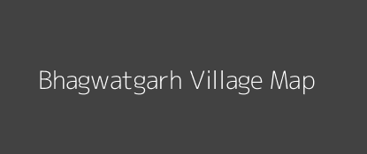Bhagwatgarh Village MAP Image