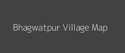 Bhagwatpur Village MAP Image