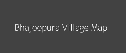 Bhajoopura Village MAP Image