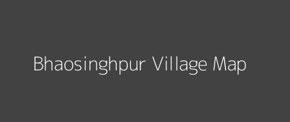 Bhaosinghpur Village MAP Image