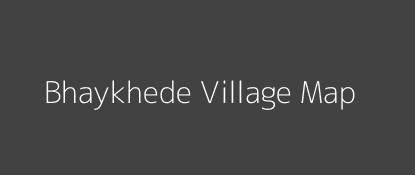 Bhaykhede Village MAP Image