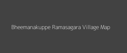 Bheemanakuppe Ramasagara Village MAP Image