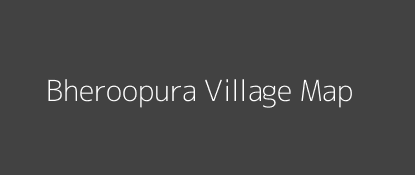 Bheroopura Village MAP Image