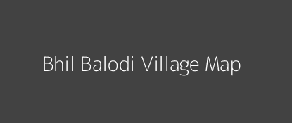 Bhil Balodi Village MAP Image
