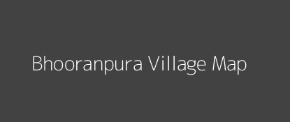 Bhooranpura Village MAP Image