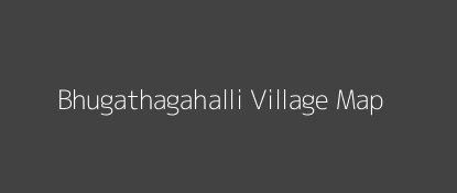 Bhugathagahalli Village MAP Image