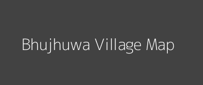 Bhujhuwa Village MAP Image