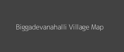 Biggadevanahalli Village MAP Image