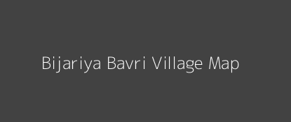 Bijariya Bavri Village MAP Image