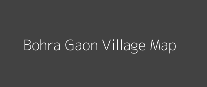 Bohra Gaon Village MAP Image