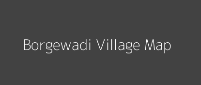 Borgewadi Village MAP Image