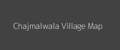 Chajmalwala Village MAP Image