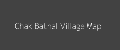 Chak Bathal Village MAP Image
