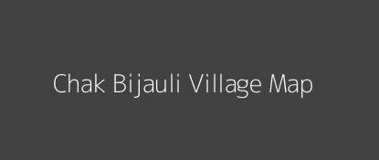 Chak Bijauli Village MAP Image