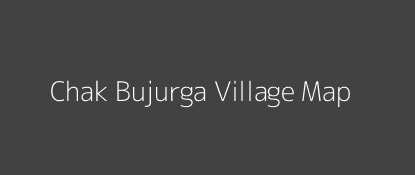 Chak Bujurga Village MAP Image