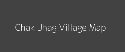 Chak Jhag Village MAP Image