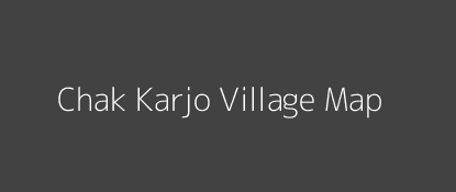 Chak Karjo Village MAP Image