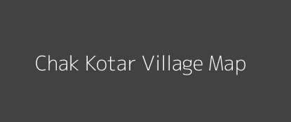 Chak Kotar Village MAP Image