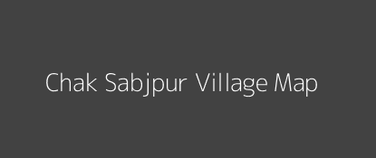 Chak Sabjpur Village MAP Image
