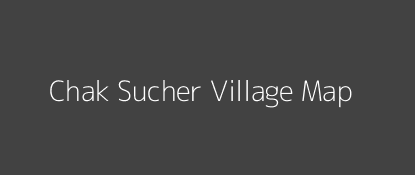 Chak Sucher Village MAP Image