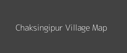 Chaksingipur Village MAP Image