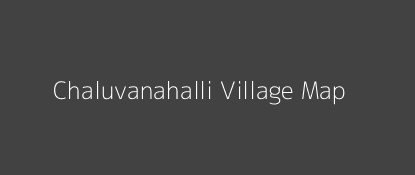 Chaluvanahalli Village MAP Image