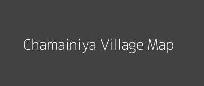 Chamainiya Village MAP Image