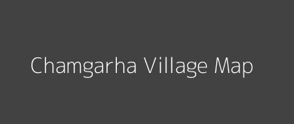 Chamgarha Village MAP Image