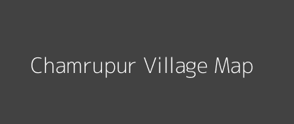 Chamrupur Village MAP Image
