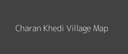 Charan Khedi Village MAP Image