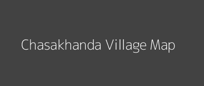 Chasakhanda Village MAP Image