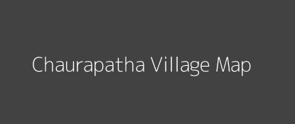 Chaurapatha Village MAP Image