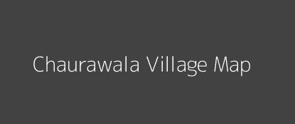Chaurawala Village MAP Image