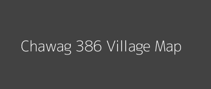 Chawag 386 Village MAP Image
