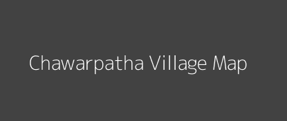 Chawarpatha Village MAP Image