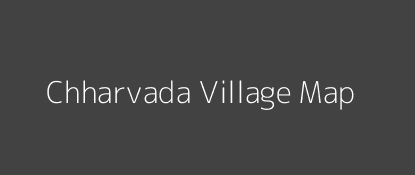 Chharvada Village MAP Image