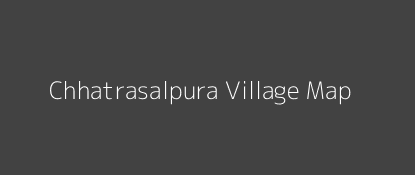 Chhatrasalpura Village MAP Image