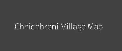 Chhichhroni Village MAP Image