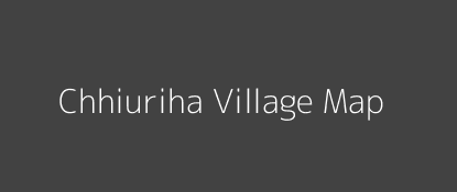 Chhiuriha Village MAP Image