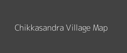 Chikkasandra Village MAP Image