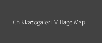 Chikkatogaleri Village MAP Image