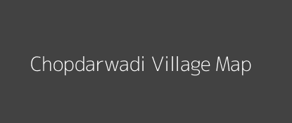 Chopdarwadi Village MAP Image