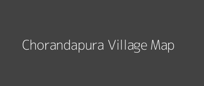 Chorandapura Village MAP Image
