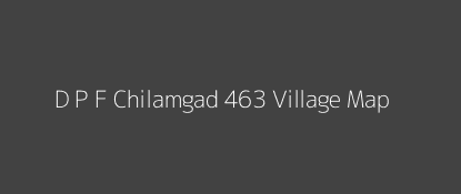D P F Chilamgad 463 Village MAP Image